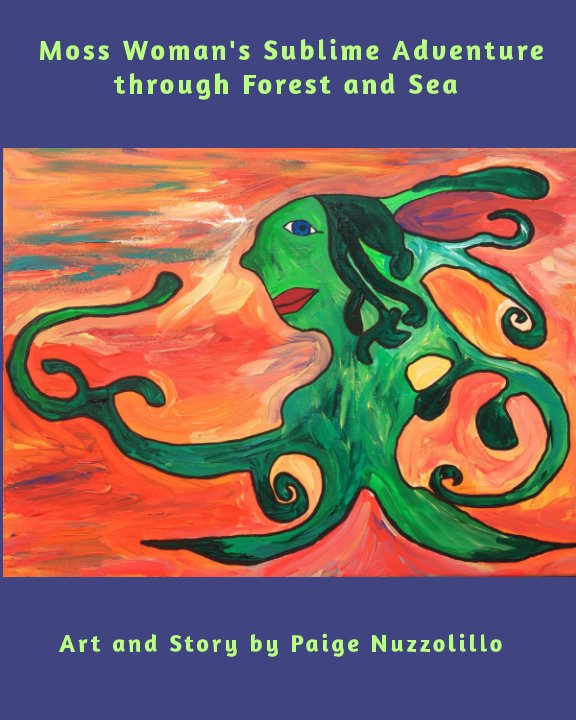 Ver Moss Woman’s Sublime Adventure Through Forest and Sea por Paige Nuzzolillo