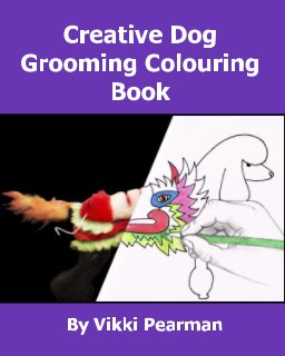 Creative Dog Grooming Colouring Book book cover