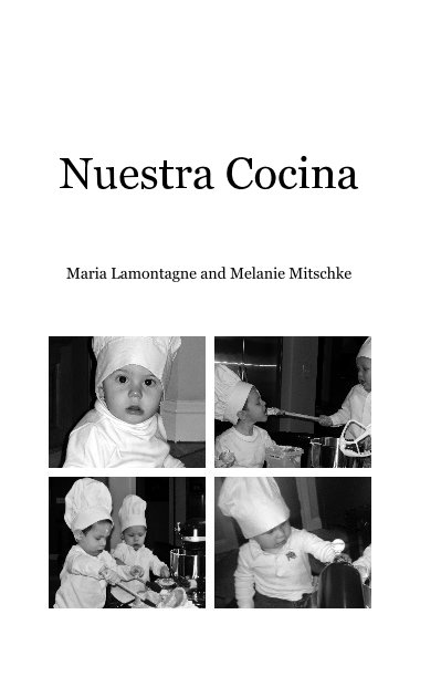 View Nuestra Cocina by Maria Lamontagne and Melanie Mitschke
