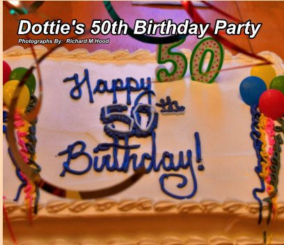 019 Dottie's 50th Birthday Party book cover