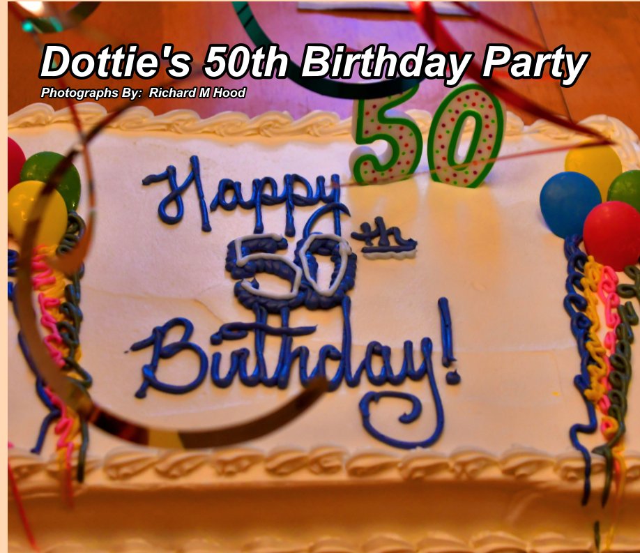 Visualizza 019 Dottie's 50th Birthday Party di Richard M Hood