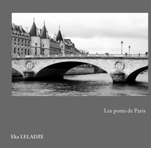 Les ponts de Paris nach Eka LELADZE anzeigen
