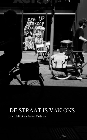 View De Straat Is Van Ons - pocketeditie by Jeroen Taalman, Hanz Mirck