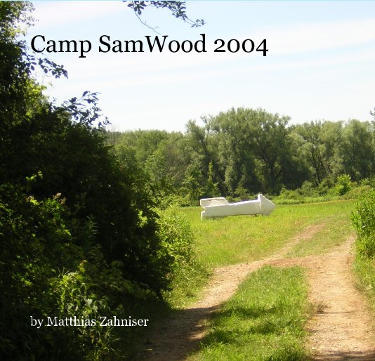 Bekijk Camp SamWood 2004 op Matthias Zahniser