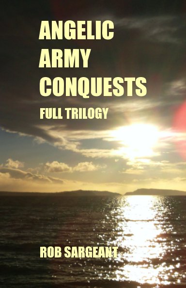 View Angelic Army Conquests by Rob Sargeant