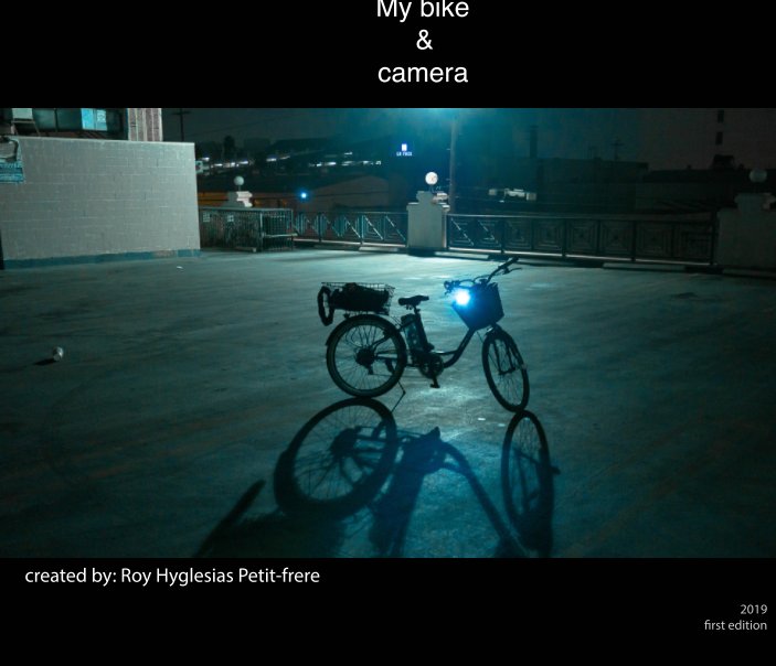 View My bike and camera by Roy Hyglesias Petit-frere