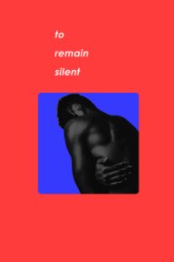 To Remain Silent (Limited Edition) book cover