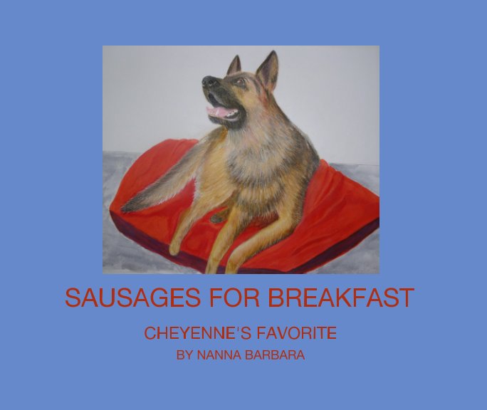 View Sausages for Breakfast by Barbara Thiele