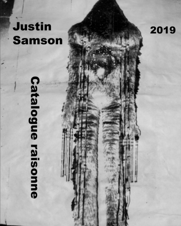 View Justin Samson Catalogue raisonne 2019 by Justin Samson