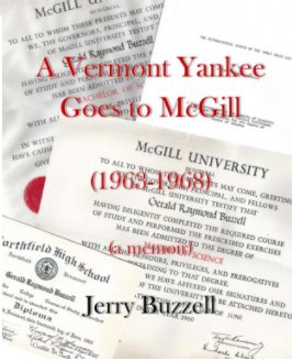 A Vermont Yankee Goes To McGill, 1963-1968 book cover