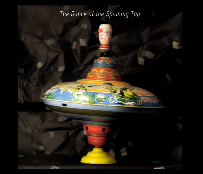View The Dance of the Spinning Top by Carlos Cárdenes