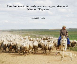 Une faune méditerranéenne des steppes, sierras et dehesas d’Espagne book cover