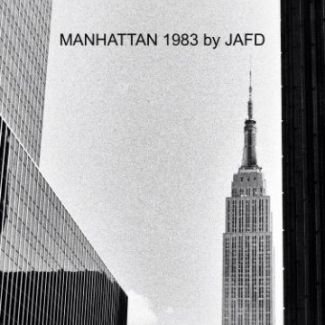 View Manhattan 1983 by J. Alberto Fuentes Darder