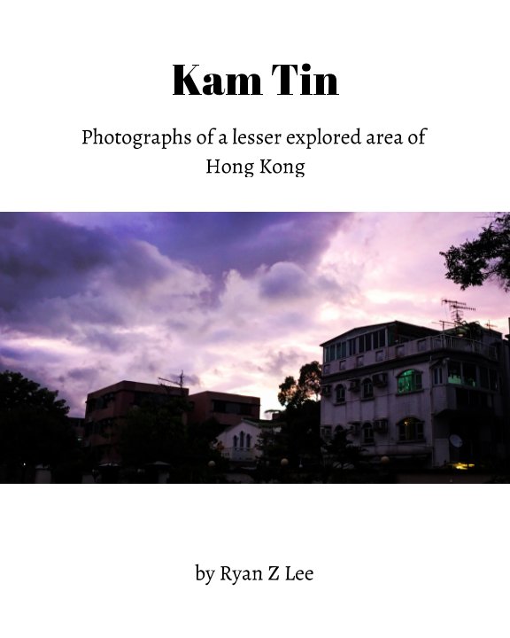Ver Kam Tin Photo Book por Ryan ZH Lee