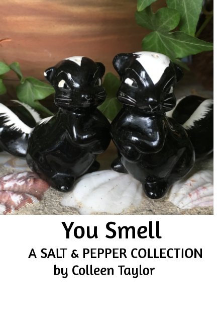 View You Smell A Salt and Pepper Collection by Colleen Taylor