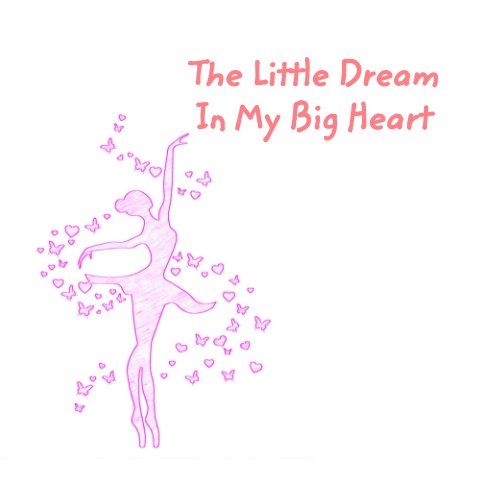 Ver The Little Dream In My Big Heart por Antonella Bonesse