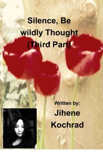Silence, Be wildly thought ( third part ) book cover