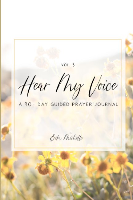 View Hear My Voice Prayer Journal by Erika Michelle