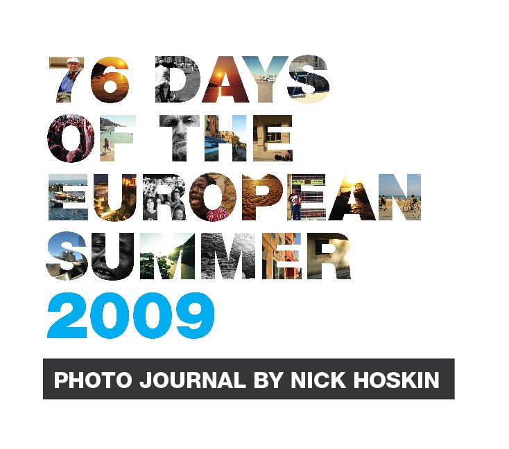 Ver 76 Days of the European Summer 2009 por Nick Hoskin