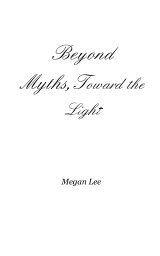 Beyond Myths, Toward the Light book cover