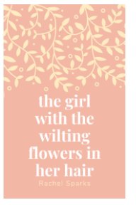 the girl with the wilting flowers in her hair book cover