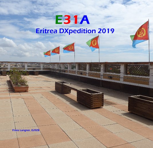 Ver E31A Eritrea DXpedition 2019 por Franz Langner, DJ9ZB