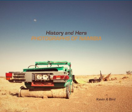 History and Hers PHOTOGRAPHS OF NAMIBIA book cover
