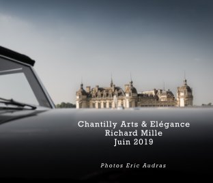 Chantilly Arts et Elégance Richard Mille 2019 book cover