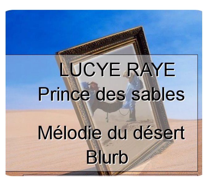 View Le Prince des sables . by LUCYE RAYE
