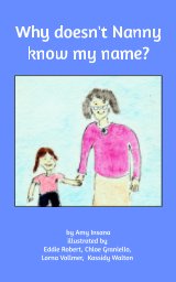 Why doesn't Nanny know my name? book cover