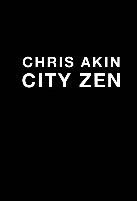 View City Zen by CHRIS AKIN