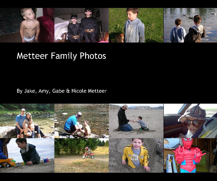 View Metteer Family Photos by Jake, Amy, Gabe & Nicole Metteer