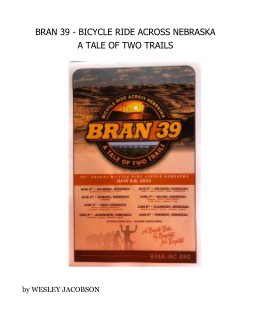 BRAN 39 - Bicycle Ride Across Nebraska - A Tale of 2 Trails book cover