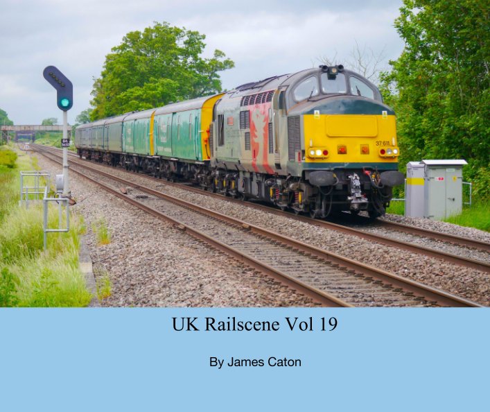 View UK Railscene Vol 19 by James Caton
