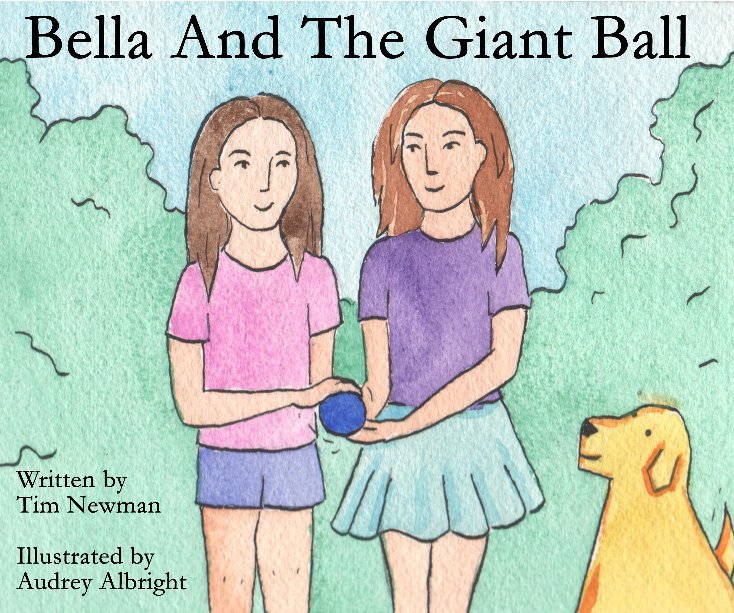 View Bella and The Giant Ball by Tim Newman