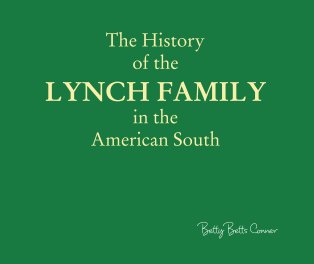 The History  of the LYNCH FAMILY in the  American South book cover