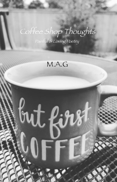 View Coffee Shop Thoughts by MAG