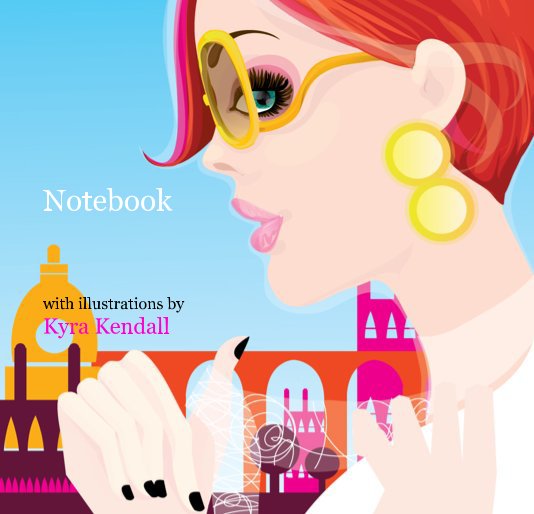 View Notebook with illustrations by Kyra Kendall by Kyra Kendall
