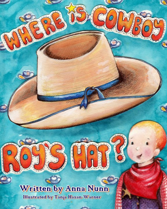 View Where is Cowboy Roy's Hat? by Anna Nunn