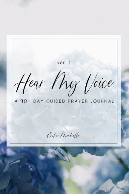 View Hear My Voice Prayer Journal by Erika Michelle