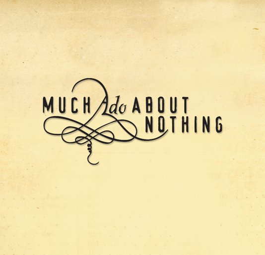 Much Ado About Nothing by Ned Bustard | Blurb Books