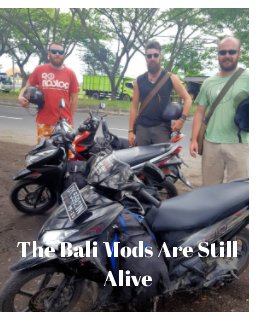 The Bali Mods Are Still Alive book cover