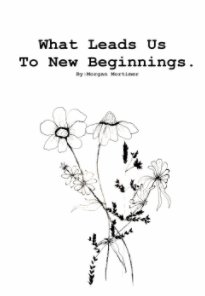 What Leads Us To New Beginnings book cover