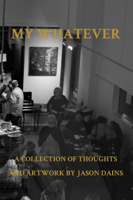 View My Whatever by Jason Dains