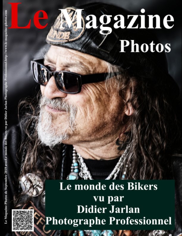 View Le Magazine-Photos Spécial Bikers vu par Didier Jarlan Photographe Professionnel. by Le Magazine-Photos D Bourgery