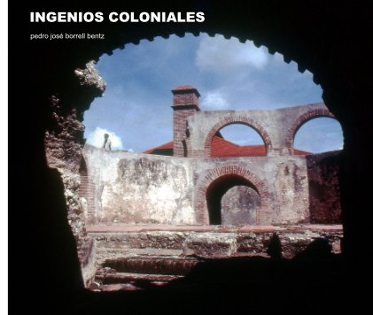 Ingenios Coloniales book cover