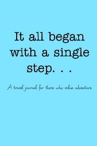 It all began with a single step . . . book cover