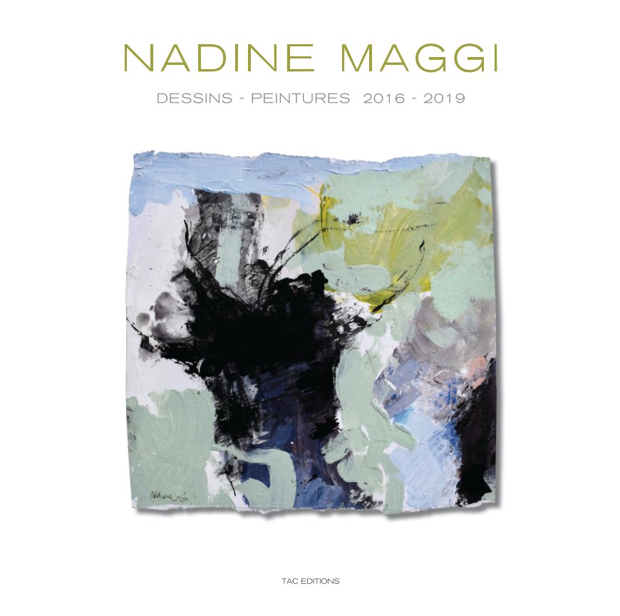 Ver NADINE MAGGI - Dessins/Peintures 2016-2019 por NADINE MAGGI