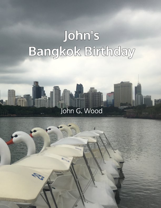 Ver John's Bangkok Birthday por John G. Wood
