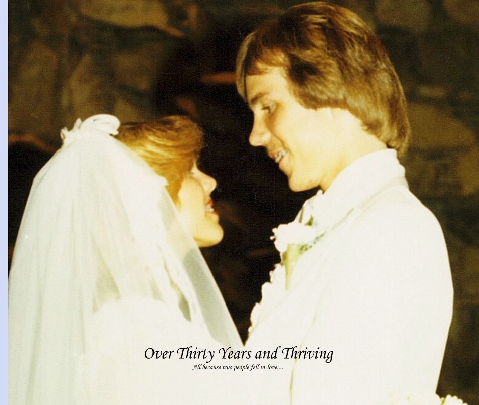 Over Thirty Years and Thriving All because two people fell in love.... nach jaebrooke anzeigen